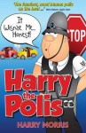 It Wisnae Me-- Honest!: A Hilarious New Collection from Harry the Polis - Harry Morris