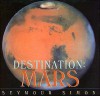 Destination: Mars - Seymour Simon