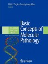 Basic Concepts of Molecular Pathology (Molecular Pathology Library) - Philip T. Cagle, Timothy Craig Allen