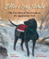 Ellie's Long Walk: The True Story of Two Friends on the Appalachian Trail - Pam Flowers, Bill Farnsworth