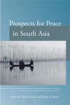 Prospects for Peace in South Asia - Rafiq Dossani, Dossani, Rafiq Dossani