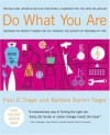 Do What You Are : Discover The Perfect Career For You - Paul D. Tieger, Barbara Barron-Tieger