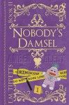 Nobody's Damsel (Someone Else's Fairytale, #2) - E.M. Tippetts