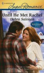 Until He Met Rachel - Debra Salonen