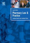 Pharmacy Law and Practice: Fourth Edition - Jonathan Merrills, Jonathan Fisher