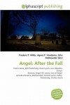 Angel: After the Fall - Agnes F. Vandome, John McBrewster, Sam B Miller II