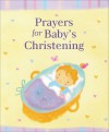Prayers for Baby's Christening - Lois Rock, Sanja Rešček