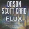 Flux: Tales of Human Futures - Scott Brick, Orson Scott Card, Arte Johnson, Paul Boehmer