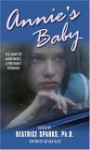 Annie's Baby: The Diary of Anonymous, a Pregnant Teenager - Anonymous Anonymous, Beatrice Sparks