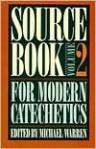 Sourcebook For Modern Catechetics - Michael Warren