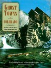 Ghost Towns of Colorado - Philip Varney, John M. Drew