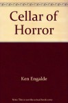 Cellar of Horror (Vol. 1) - Ken Englade