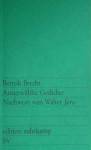 Ausgewählte Gedichte - Bertolt Brecht, Siegfried Unseld, Walter Jens