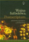 Wojna futbolowa. Postscriptum - Ryszard Kapuściński