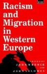 Racism and Migration in Western Europe - John Wrench, John Wrench