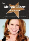 The Melissa Gilbert Handbook - Everything You Need to Know about Melissa Gilbert - Emily Smith