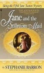 Jane and the Stillroom Maid - Stephanie Barron