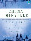 The City & The City - China Miéville, John Lee