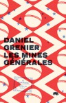 Les mines générales - Daniel Grenier