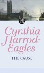 Dynasty 23: The Cause: The Cause (The Morland Dynasty) - Cynthia Harrod-Eagles