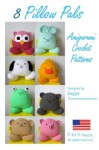 8 Pillow Pals Amigurumi Crochet Patterns (Easy Crochet Doll Patterns) - Sayjai