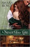 Never Too Late - Amara Royce