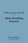 Their Wedding Journey (Barnes & Noble Digital Library) - William Dean Howells