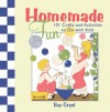 Homemade Fun: 101 Crafts and Activities to Do with Kids - Rae Grant