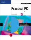 Practical PC (Practical Series) - June Jamrich Parsons, Dan Oja