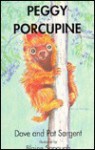 Peggy Porcupine - Dave Sargent, Pat Sargent, Blaine Sapaugh