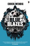 The Blue Blazes - Chuck Wendig