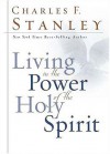 Living in the Power of the Holy Spirit - Charles F. Stanley