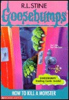 How to Kill a Monster (Goosebumps, #46) - R.L. Stine