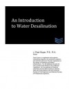 An Introduction to Water Desalination - J. Paul Guyer