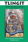 Tlingit: Their Art & Culture - David Hancock