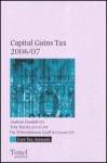 Capital Gains Tax 2006/07 - Andrew Goodall, Toby Harris, Iris Wunschmann-lyall