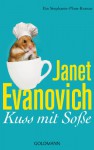 Kuss mit Soße: Ein Stephanie-Plum-Roman - Janet Evanovich