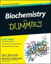 Biochemistry for Dummies - John T. Moore, Richard H. Langley