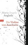 Die Violine Von Auschwitz Roman - Maria Àngels Anglada, Theres Moser