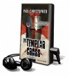 The Templar Cross [With Earbuds] - Paul Christopher, Paul Boehmer