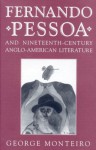 Fernando Pessoa and nineteenth-century Anglo-American literature - George Monteiro