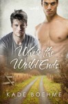 Where the World Ends - Kade Boehme