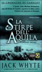 La stirpe dell'aquila - Jack Whyte