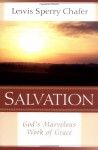 Salvation: God's Marvelous Work of Grace - Lewis Sperry Chafer