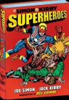 The Simon and Kirby Superheroes - Jack Kirby, Steve Saffel, Joe Simon, Neil Gaiman