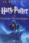 Harry Potter e il Principe Mezzosangue: 6 - J.K. Rowling