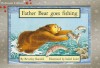 Rigby PM Platinum Collection: Individual Student Edition Red (Levels 3-5) Father Bear Goes Fishing (Pms) - Rigby