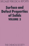 Surface and Defect Properties of Solids - Royal Society of Chemistry, John Meurig Thomas, Royal Society of Chemistry, J M Thomas