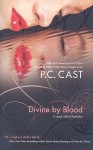 Divine By Blood - P.C. Cast
