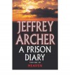 A Prison Diary : Heaven (A Prison Diary #3) - Jeffrey Archer